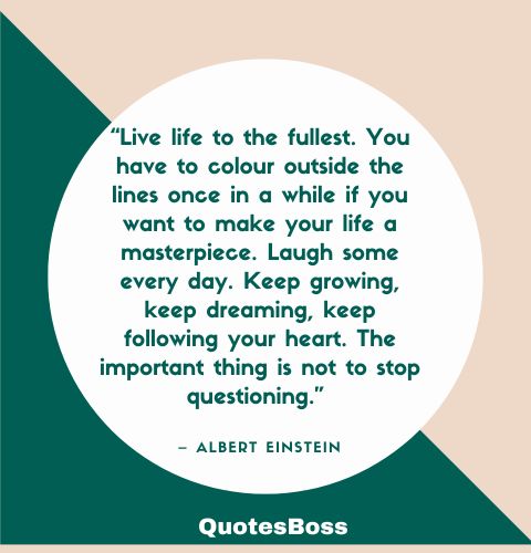 quote about how to live life fully from Albert Einstein
