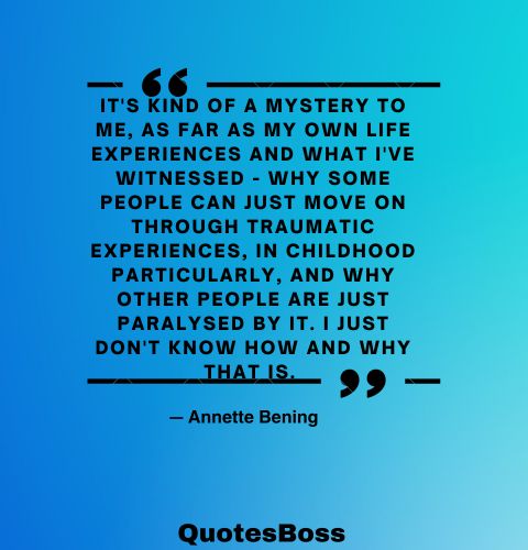 quote about life experience from Annette Bening