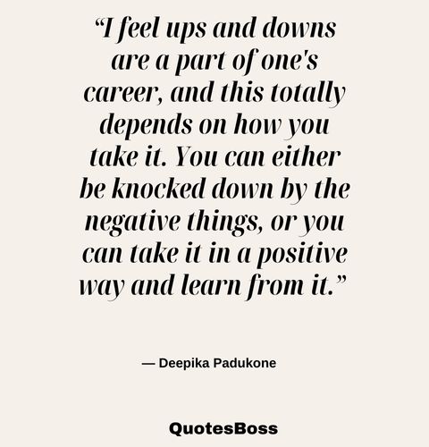 quote about life's ups and downs from Deepika Padukone 