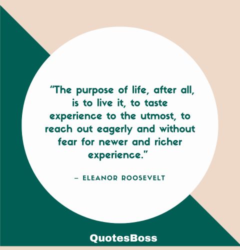Inspirational quote about how to live life fully from Eleanor Roosevelt 