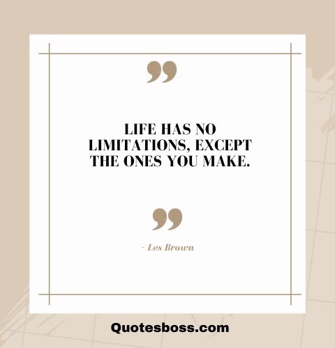  quote to live life fully from Les Brown