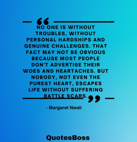  quote about life struggles from Margaret Nwali