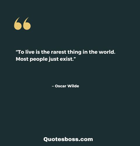 quote to live life fully from Oscar Wild 