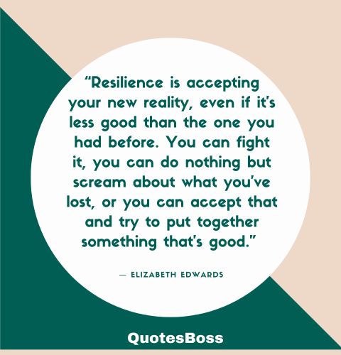 Inspirational quote about life reality from Elizabeth Edwards 